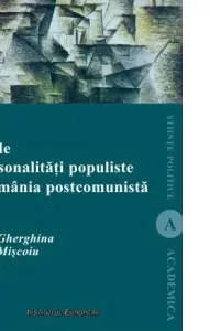 Partide și personalități populiste în România postcomunistă