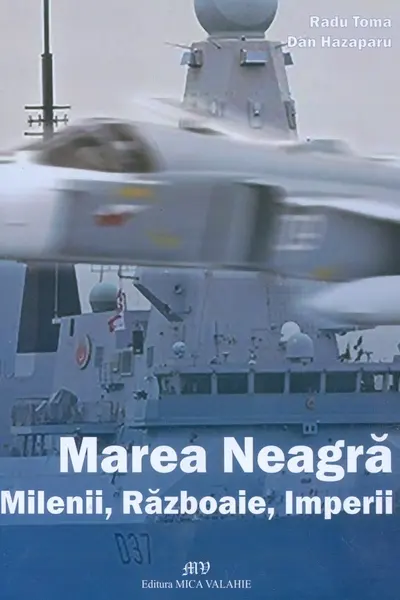 Marea Neagră. Milenii, războaie, imperii
