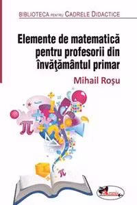 Elemente de matematica pentru profesorii din invatamantul primar