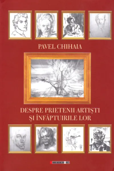 Despre prietenii artişti şi înfăptuirile lor