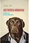 Afectivitatea barbatului. Ce trebuie sa stie orice femeie despre barbati