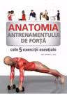 Anatomia antrenamentului de forta