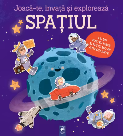 Joaca-te, invata si exploreaza. Spatiul