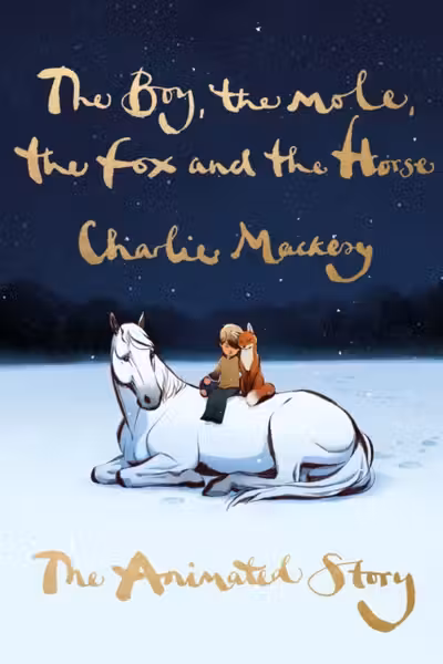 The Boy The Mole The Fox and The Horse: The Animated Story