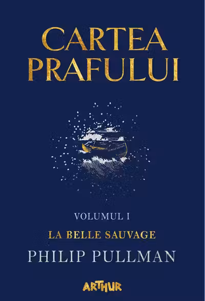 Cartea Prafului 1. La Belle Sauvage