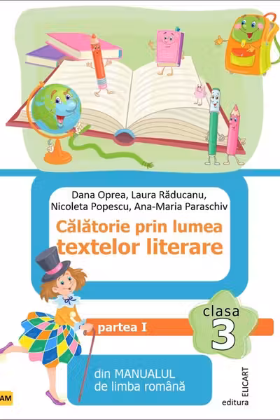Călătorie prin lumea textelor literare - Clasa 3 Semestrul 1 - Varianta AM