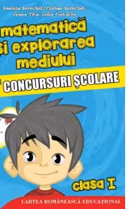 Matematica si explorarea mediului. Pregatirea pentru concursuri scolare. Clasa 1
