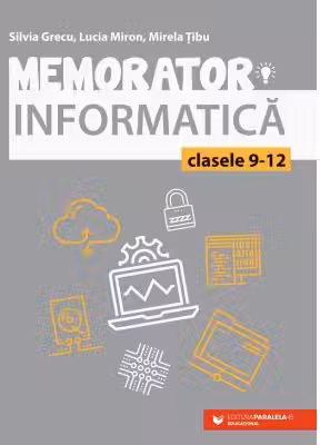 Memorator de informatica - Clasele 9-12