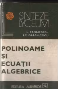 Polinoame si ecuatii algebrice