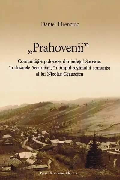 Prahovenii. Comunitățile poloneze din județul Suceava