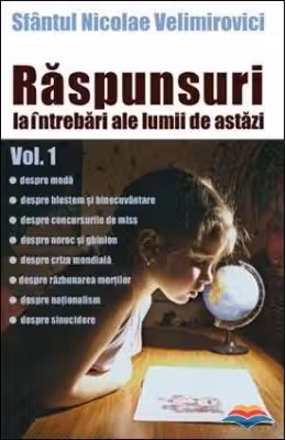 Răspunsuri la întrebări ale lumii de astăzi vol.1