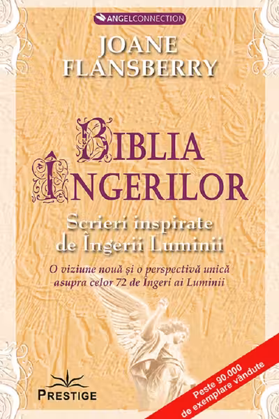 Biblia ingerilor. Scrieri inspirate de Ingerii Luminii