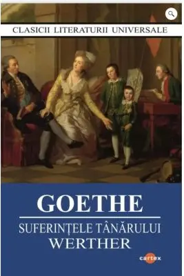 Suferintele tanarului Werther - J. W. Goethe