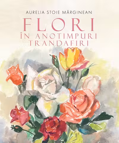 Flori în anotimpuri. Trandafiri