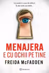 Menajera e cu ochii pe tine