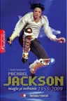 Michael Jackson. Magie si nebunie 1958-2009