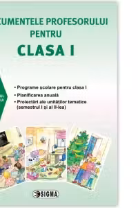 Documentele profesorului pentru clasa 1 (2015-2016). Programe scolare pentru clasa 1, planificare anuala, proiectari ale unitatilor tematice