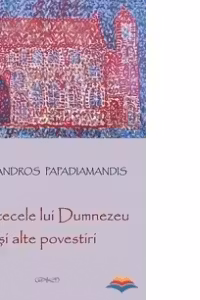 Cantecele lui Dumnezeu si alte povestiri