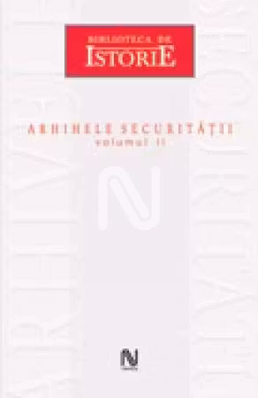 Arhivele securității vol. 2