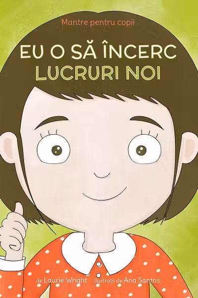 Mantre pentru copii - Eu o sa incerc lucruri noi