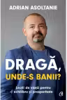 Draga unde-s banii?