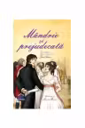Mandrie si prejudecata. Adaptare dupa Jane Austen. Ilustratii de Simona Bursi