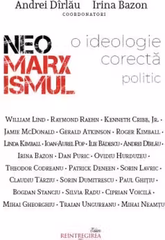 Neomarxismul - o ideologie corecta politic - Andrei Dirlau, Irina Bazon