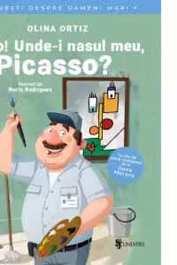 Aloo! Unde-i nasul meu Picasso? (Povesti despre oameni mari)