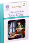 Gastele vrajite. Uriasul egoist