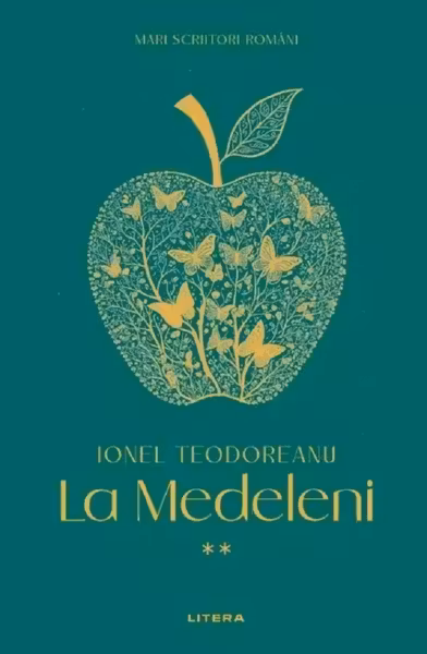 MARI SCRIITORI ROMANI. LA MEDELENI. Vol. 2. Ionel Teodoreanu