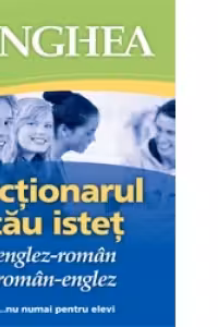 Dictionarul tau istet englez-roman si roman-englez