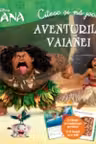 Disney. Citesc. Vaiana. Aventurile Vaianei