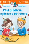 Paul si Maria pregatesc o petrecere