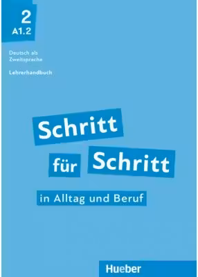 Schritt fur Schritt in Alltag und Beruf 2 Lehrerhandbuch - Susanne Kalender, Petra Klimaszyk, Isabel Kramer-Kienle