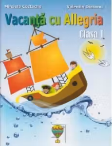 Vacanta cu Allegria - Caiet de vacanta clasa I (+ diploma)