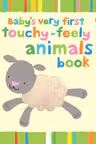 Baby's Very First Touchy-Feely Animals Book
