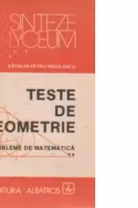 Teste de geometrie - Probleme de matematica, Volumul al II-lea