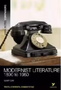 Modernist Literature 1890 to 1950