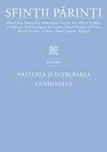 Sfintii Parinti despre Nasterea si Intruparea Cuvantului