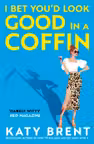 I Bet You'd Look Good in a Coffin (Book 2)