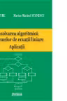 Rezolvarea algoritmica a sistemelor de ecuatii liniare. Aplicatii