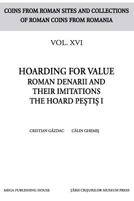 Hoarding for value roman denarii and their imitations the hoard Pestis 1