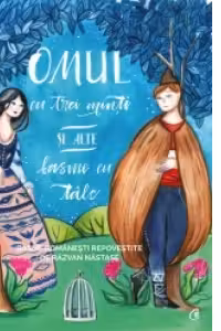 Omul cu trei minti si alte basme cu talc