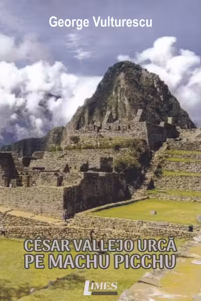 Cezar Vallejo urca pe Machu Picchu