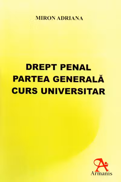 Drept penal. Partea generală. Curs universitar