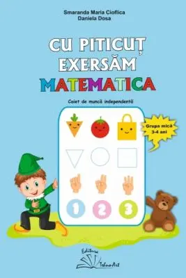 Cu Piticut exersam matematica. Grupa mica 3-4 ani
