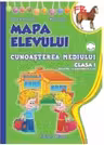 MAPA ELEVULUI - CLASA I - CUNOASTEREA MEDIULUI - (sem. I + sem al II-lea)