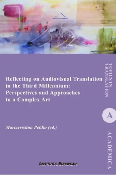 Reflecting on Audiovisual Translation in the Third Millennium