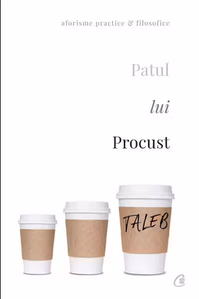 Patul lui Procust. Aforisme practice si filozofice