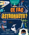 Ce fac astronautii? (Usborne)